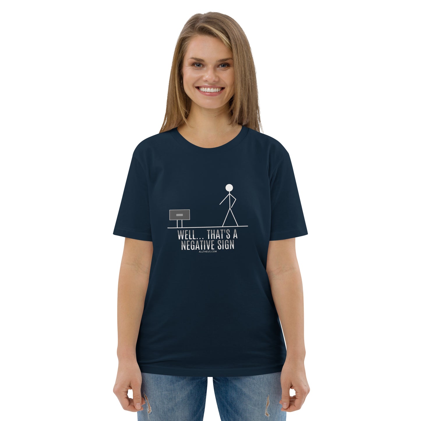 Unisex organic cotton t-shirt - Well That's A Negative Sign!