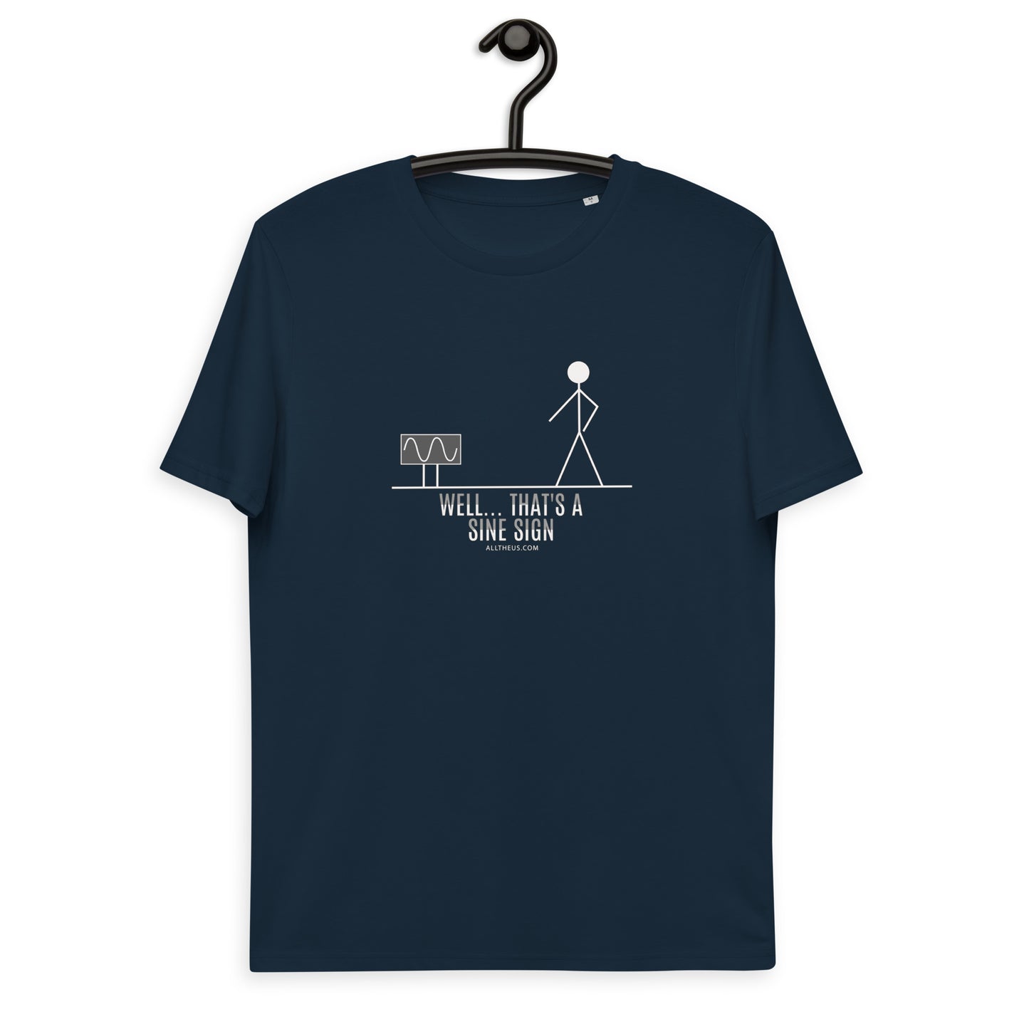 Unisex organic cotton t-shirt - Well that's a sine sign