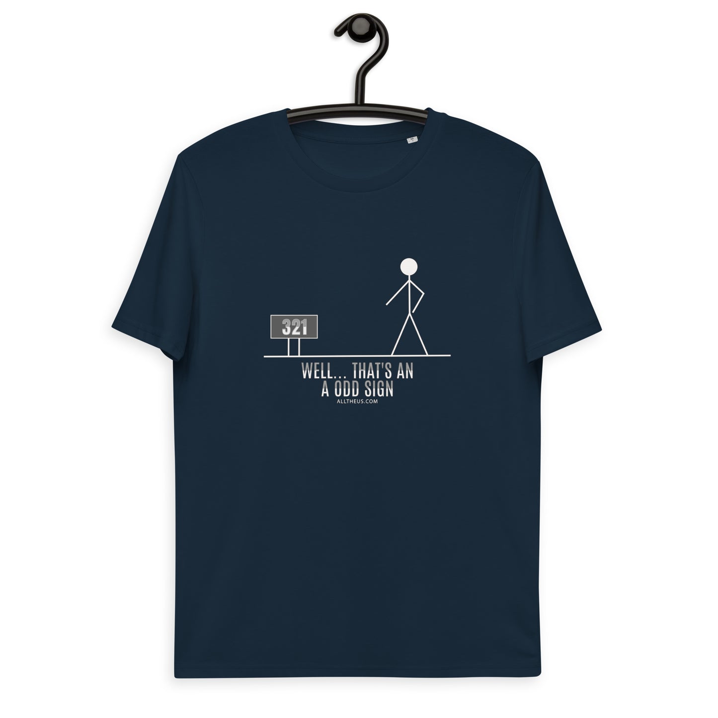 Unisex organic cotton t-shirt - Well That's An Odd Sign