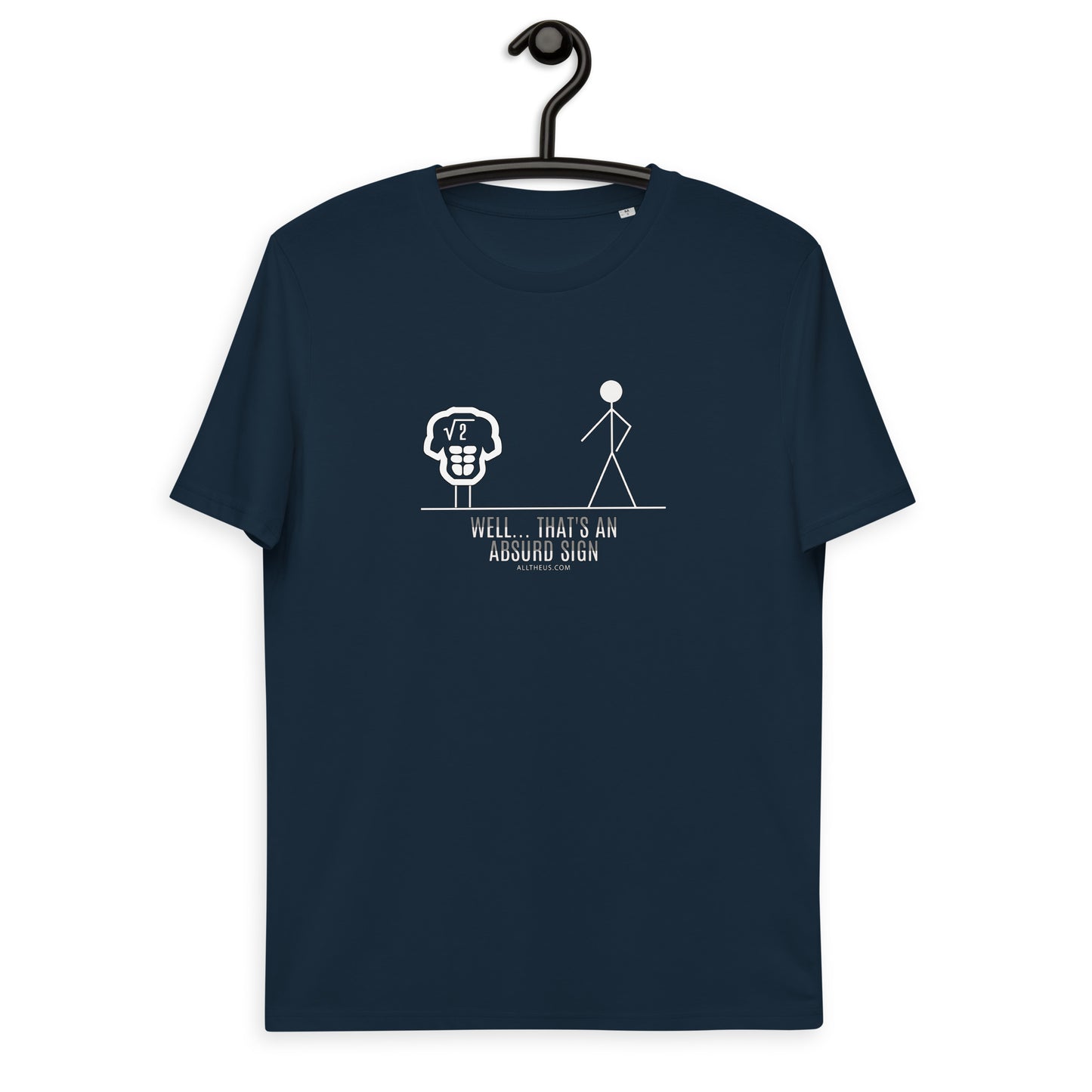Unisex organic cotton t-shirt - Well, That's An Ab-surd Sign!