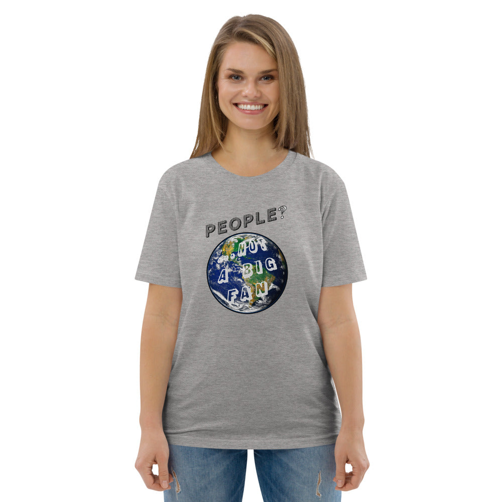 Unisex organic cotton t-shirt: People? Not A Fan and Presently Pretty Wild at Them!