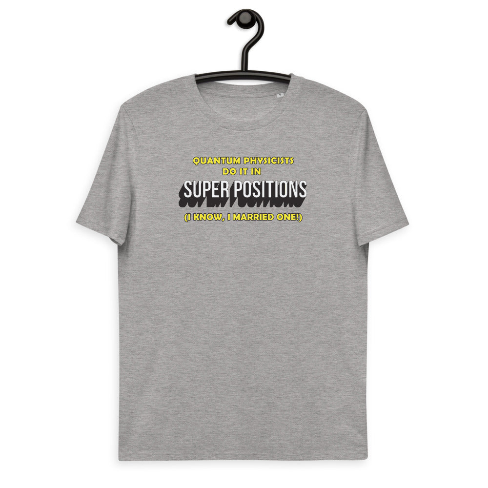Unisex organic cotton t-shirt - Quantum Physicists do it in superpositions (work that is!) V1