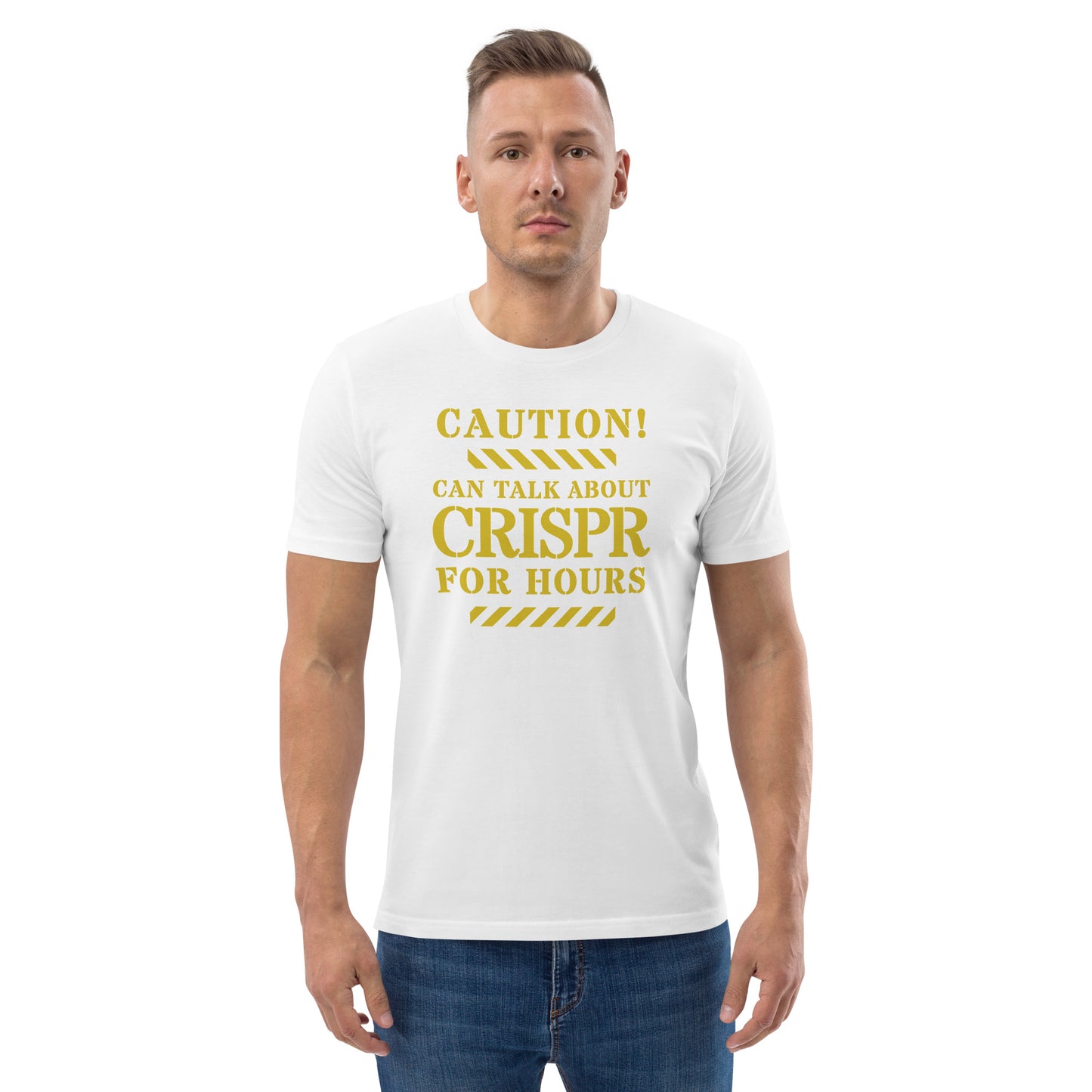 Unisex organic cotton t-shirt - Caution! Can Talk About CRISPR Cas9 For Hours