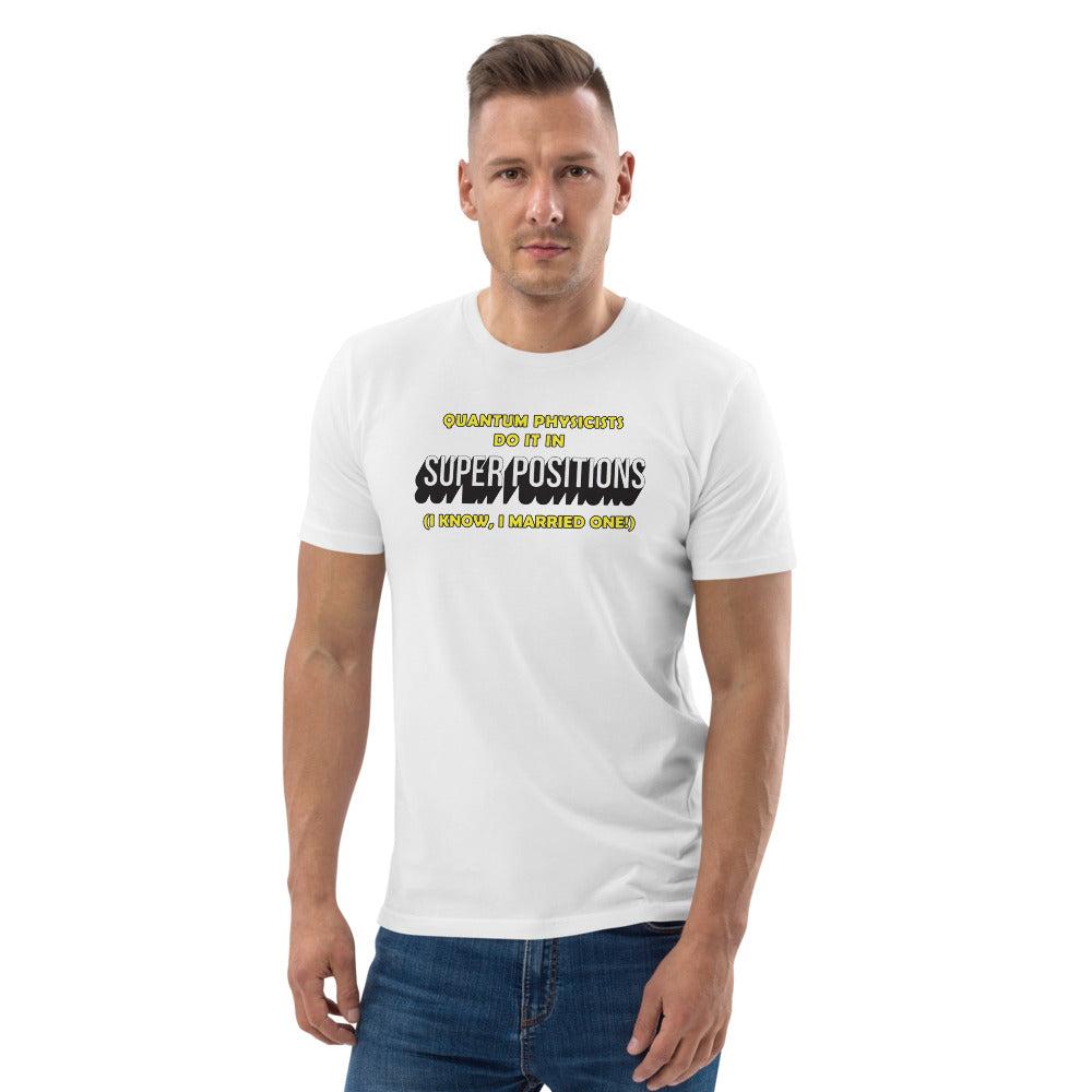 Unisex organic cotton t-shirt - Quantum Physicists do it in superpositions (work that is!) V1