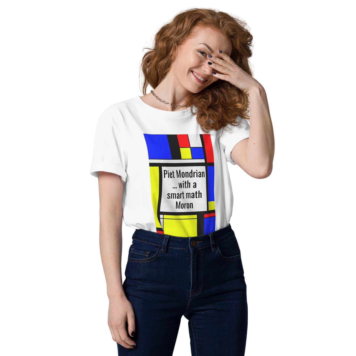 Unisex organic cotton t-shirt - A Smart Moron ... & Mondrian?