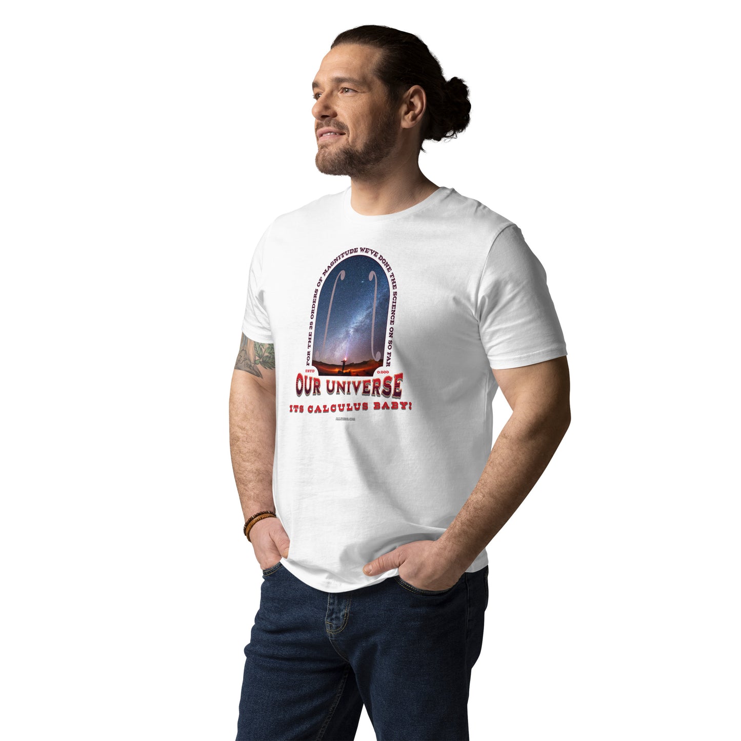 Unisex organic cotton t-shirt - Our Bonkers Universe, Its Calculus Baby!