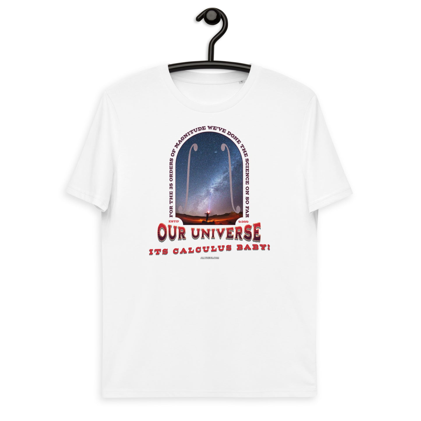 Unisex organic cotton t-shirt - Our Bonkers Universe, Its Calculus Baby!