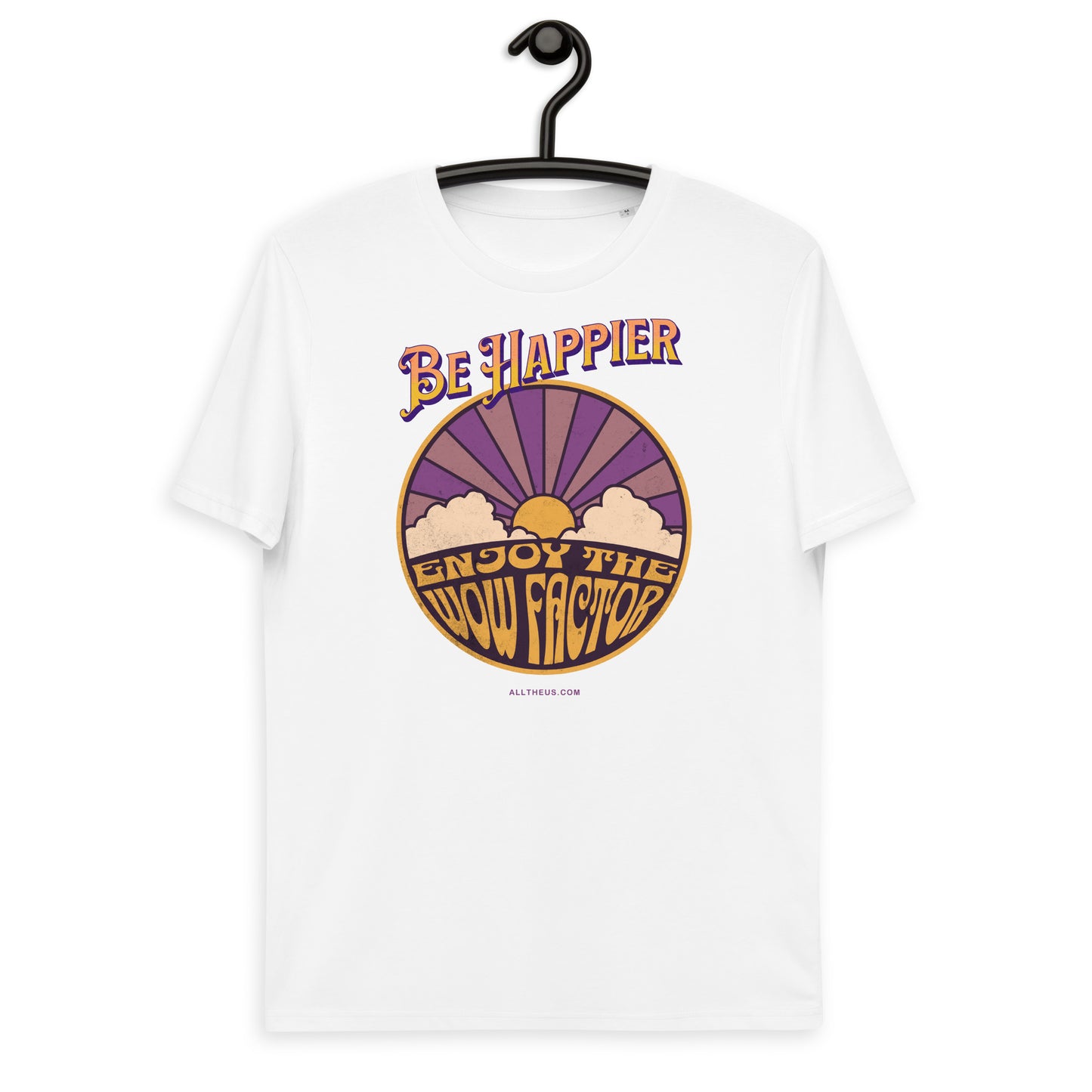 Unisex organic cotton t-shirt - Be Happier, Enjoy The Solar Wow Factor!