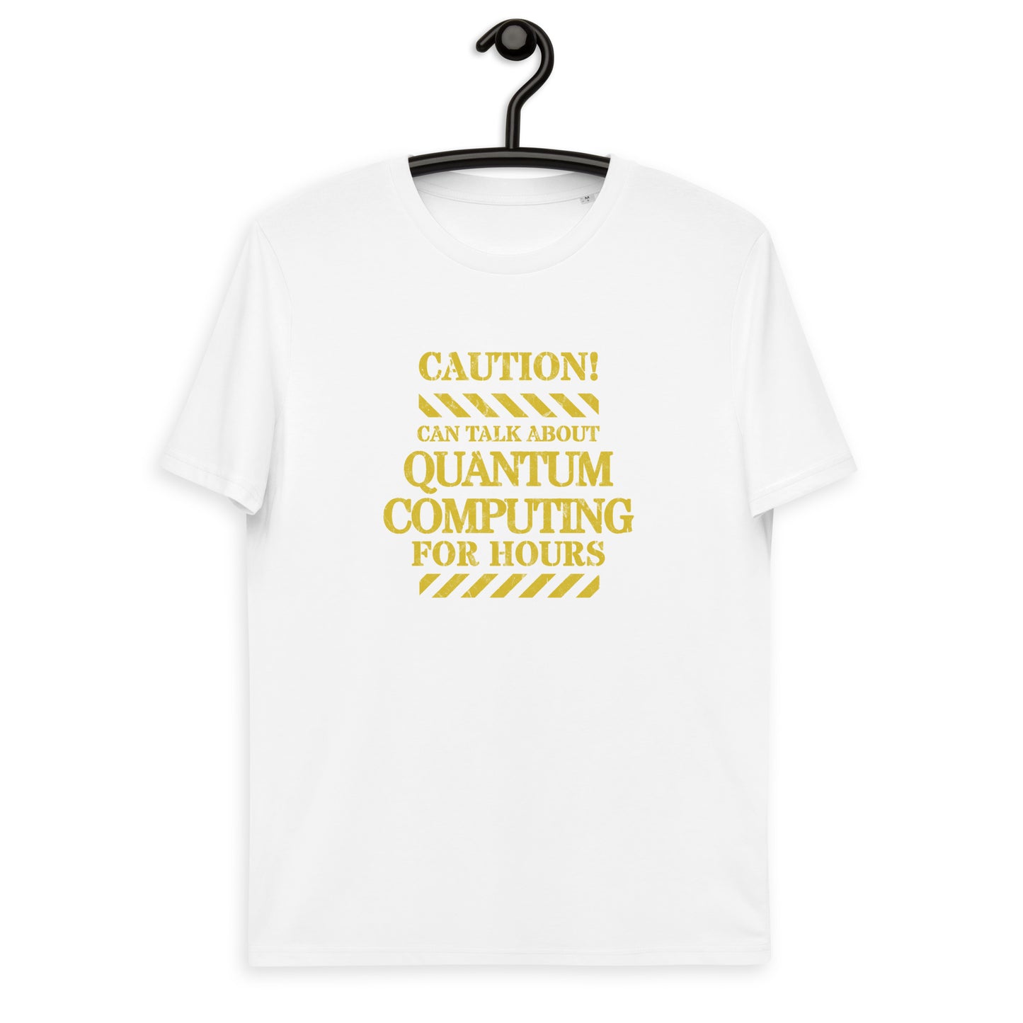 Unisex organic cotton t-shirt - Caution! Can Speak on Quantum Computing For Hours