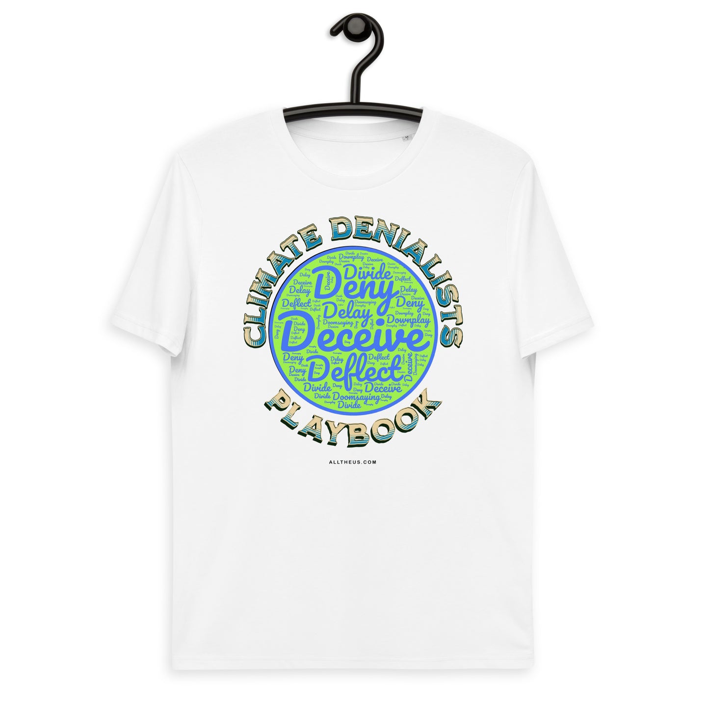 Unisex organic cotton t-shirt - Be Wild About the Climate Change Denialists Playbook