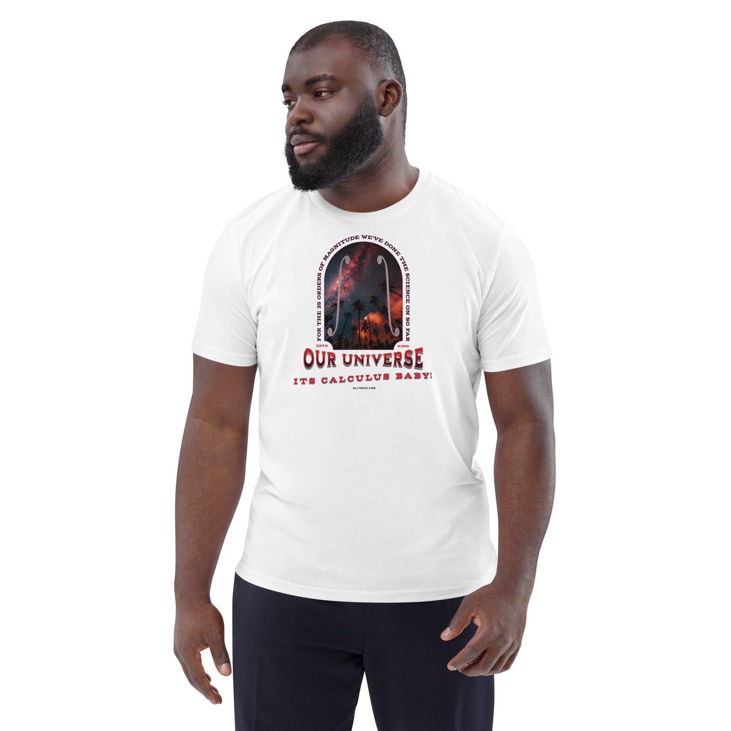 Unisex organic cotton t-shirt - Our Red Shifted Universe, Its Calculus Baby!