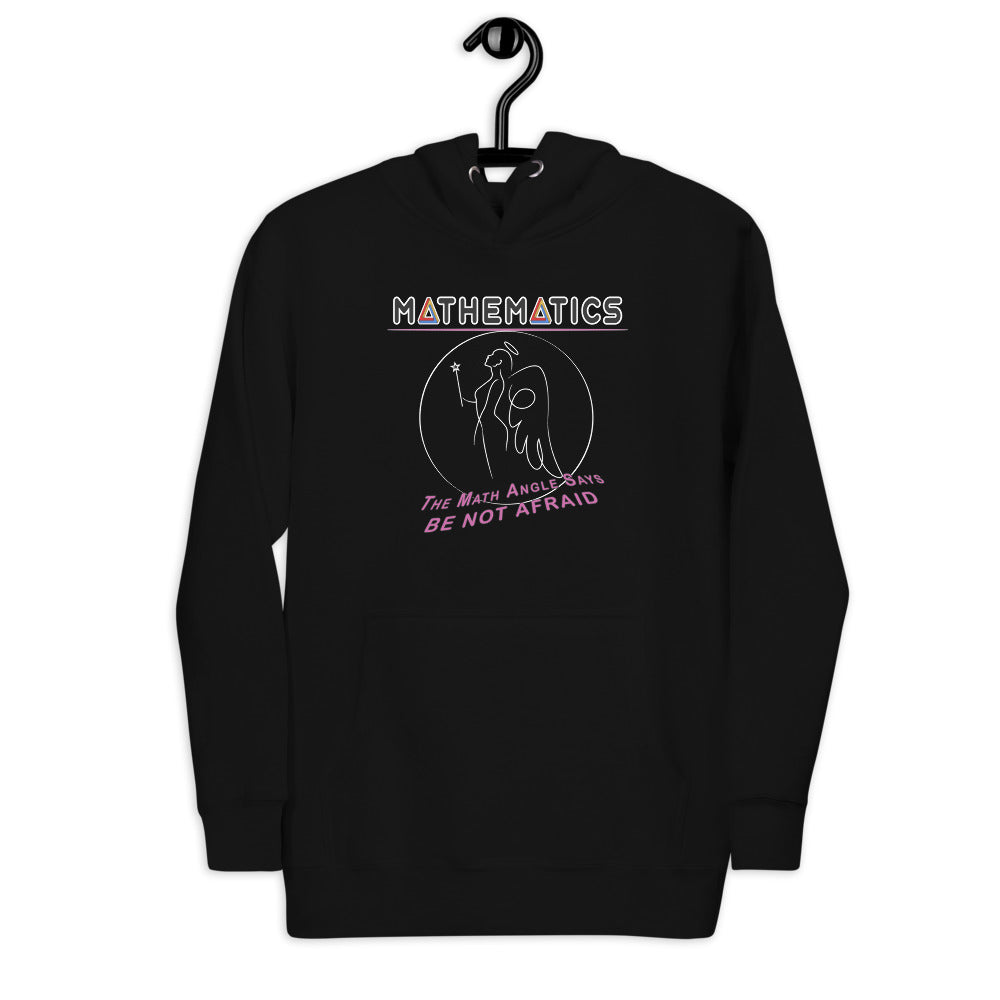 Unisex Hoodie - The Math Angel Says "Be Not Afraid"
