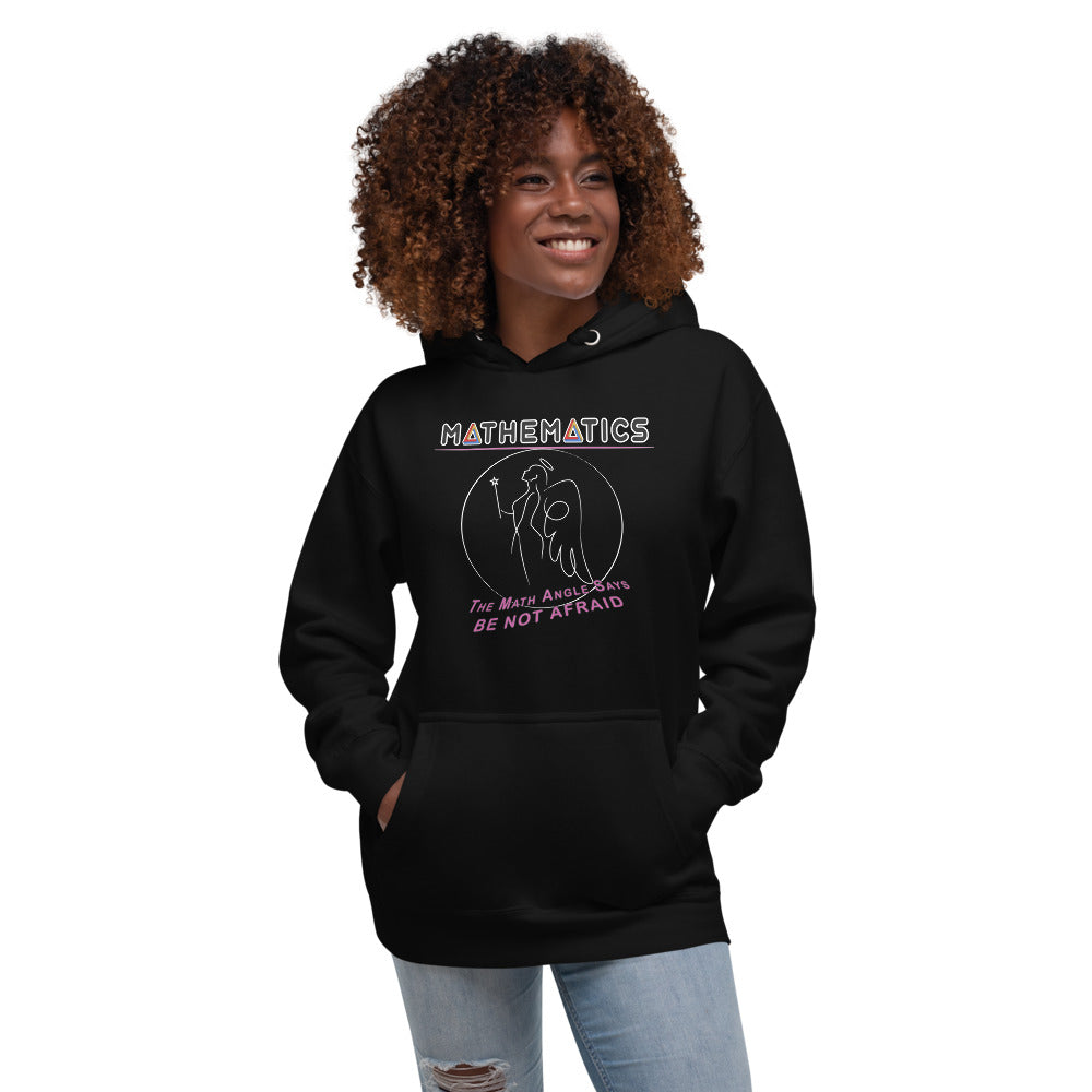 Unisex Hoodie - The Math Angel Says "Be Not Afraid"