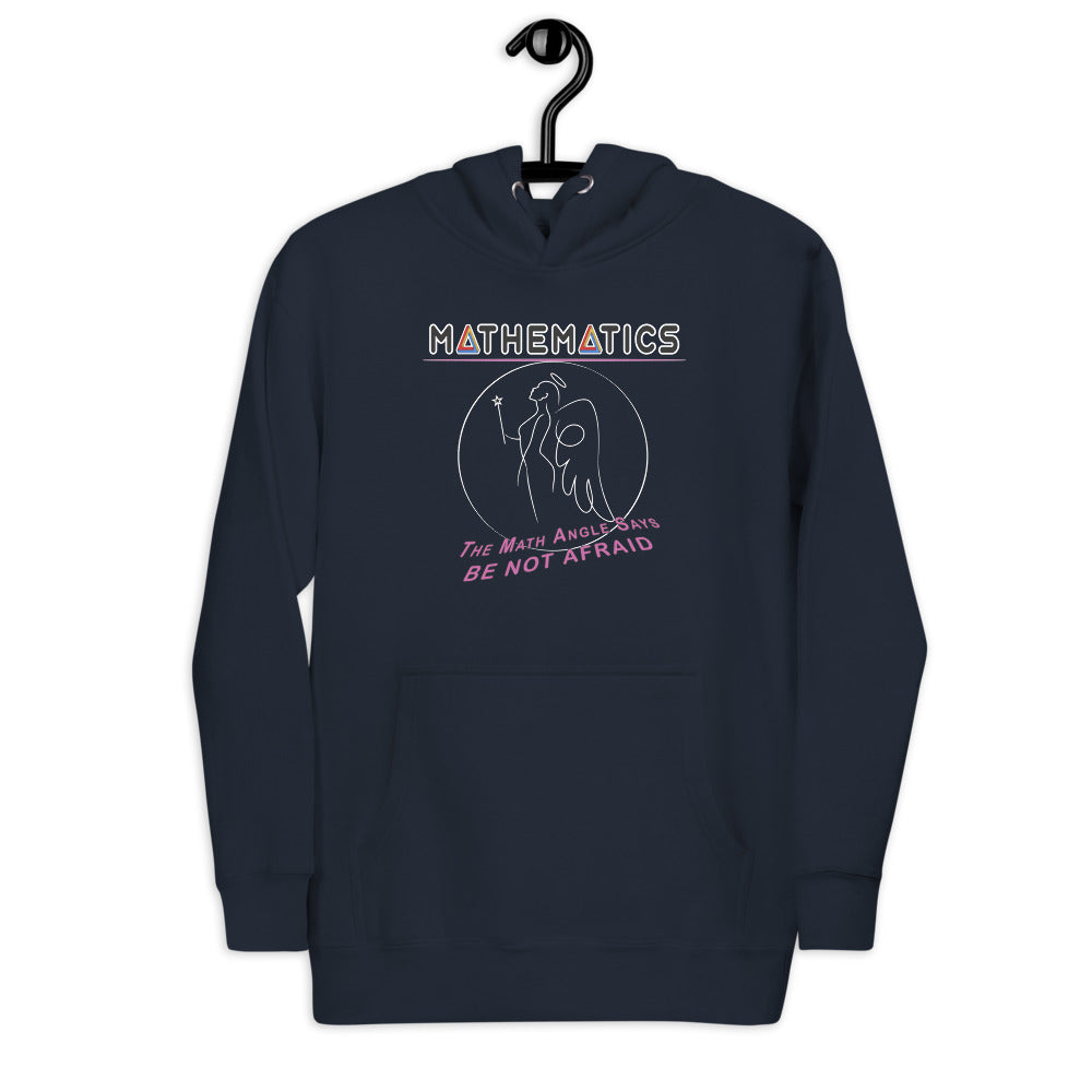 Unisex Hoodie - The Math Angel Says "Be Not Afraid"