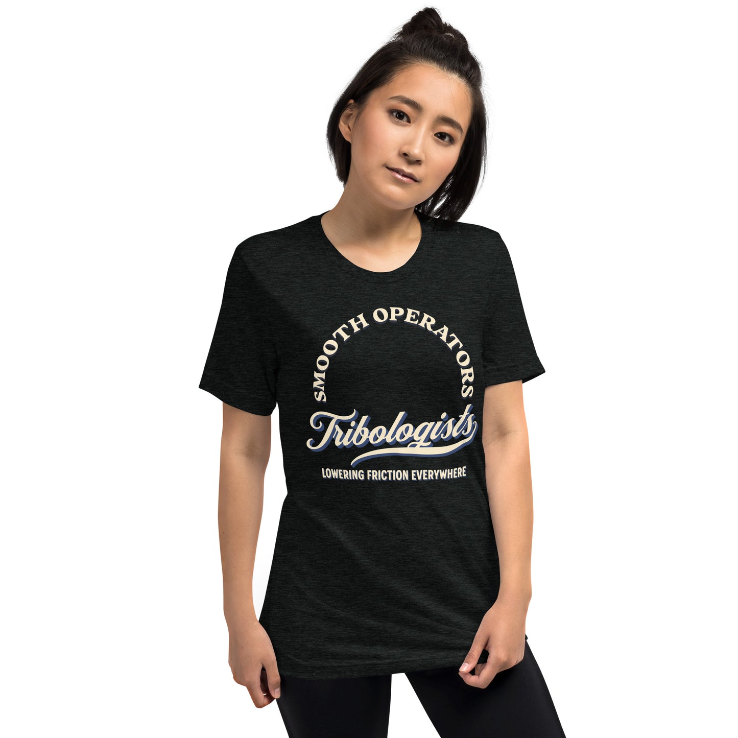 Short sleeve t-shirt - Everything Goes More Smoothly With Tribologists