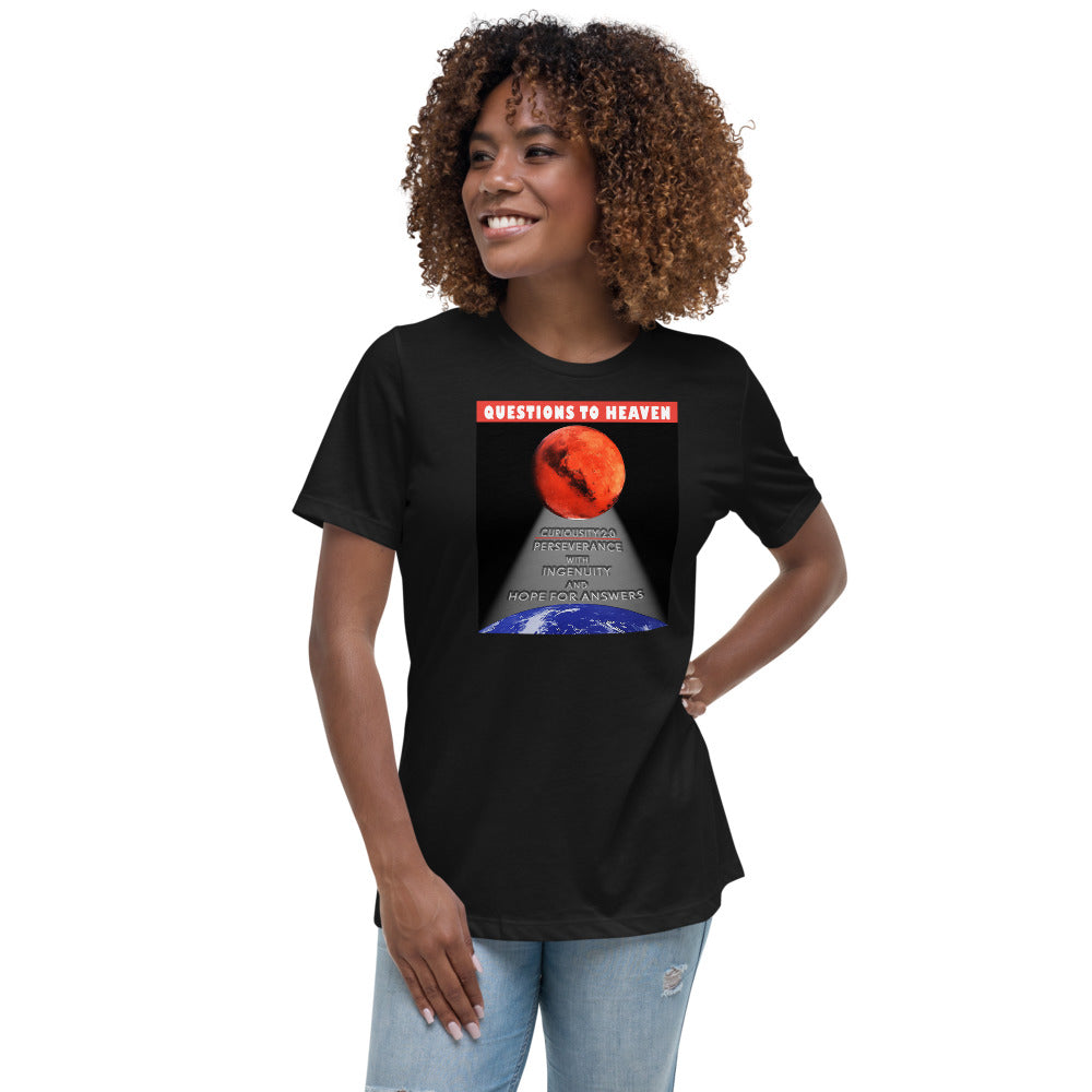 Women's Relaxed T-Shirt - Persevering With Ingenious Questions To Heaven