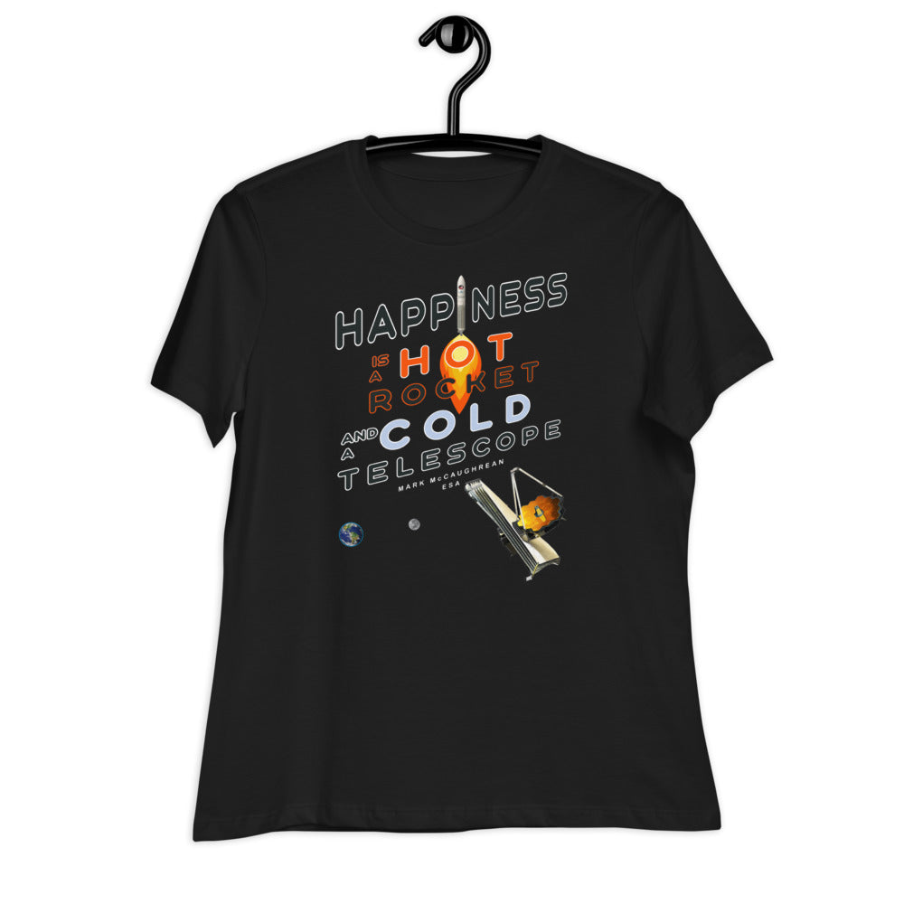 Women's Relaxed T-Shirt - Happiness Is A Hot Rocket & A Cold Telescope