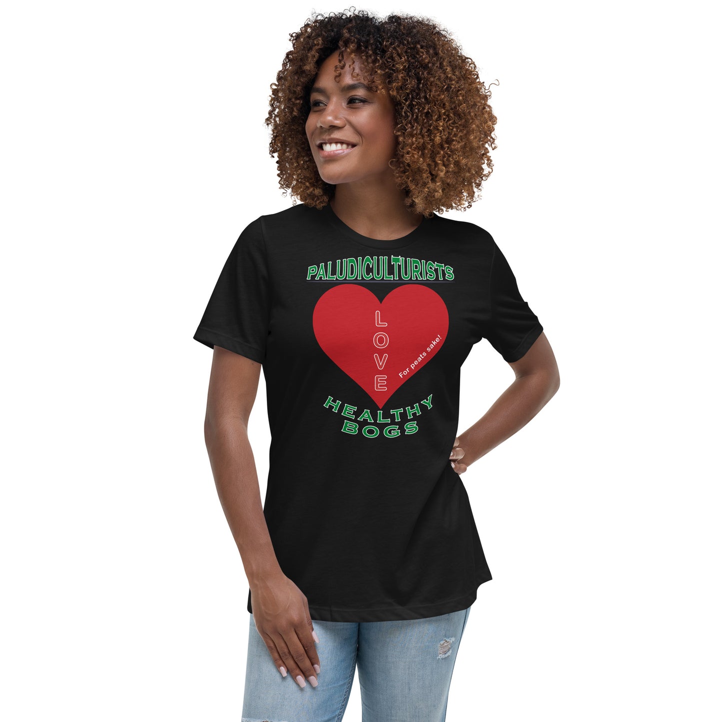 Women's Relaxed T-Shirt - Paludiculturists Love Healthy Bogs, Bogmoss & Bullrush