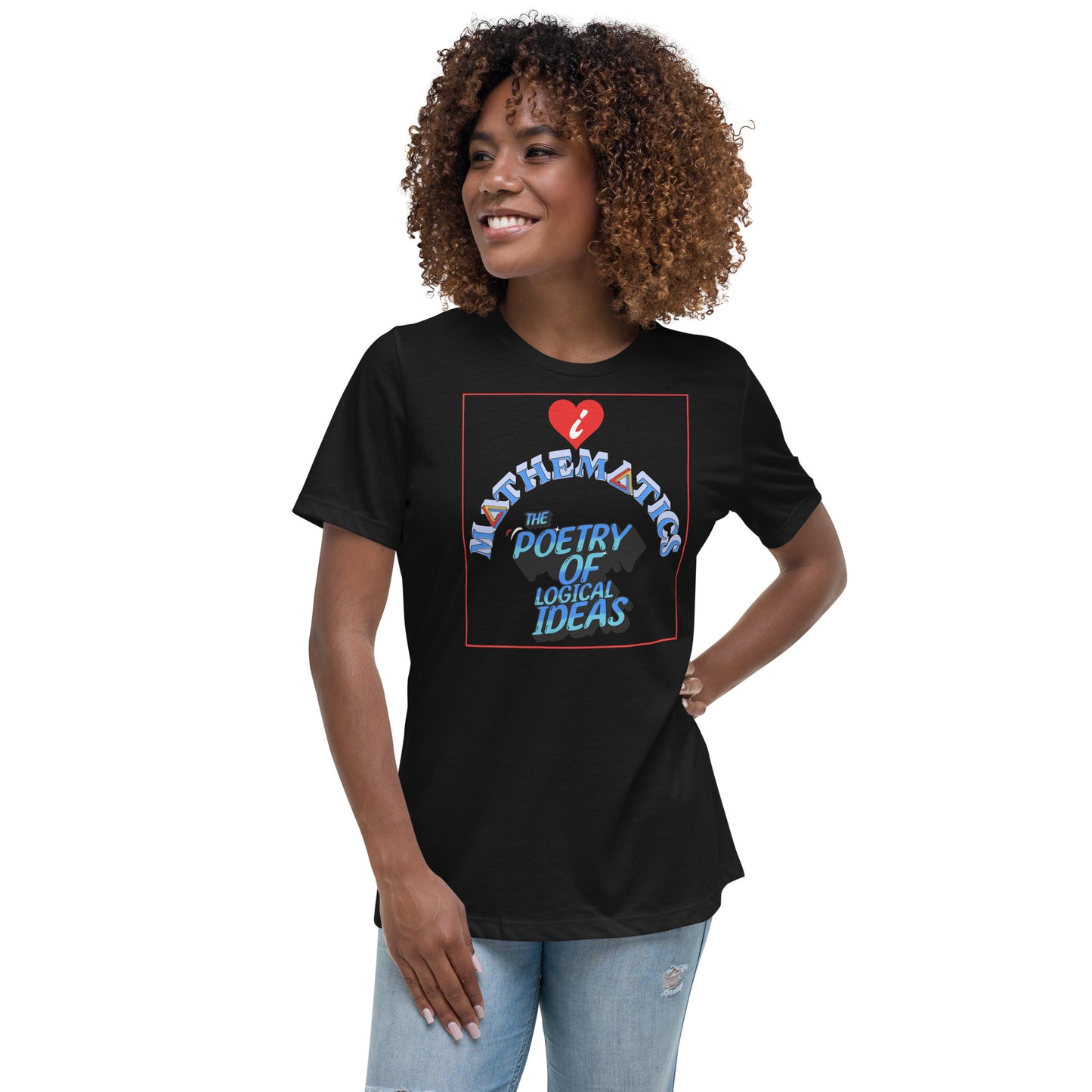 Women's Relaxed T-Shirt - Maths: The Poetry Of Logical Ideas