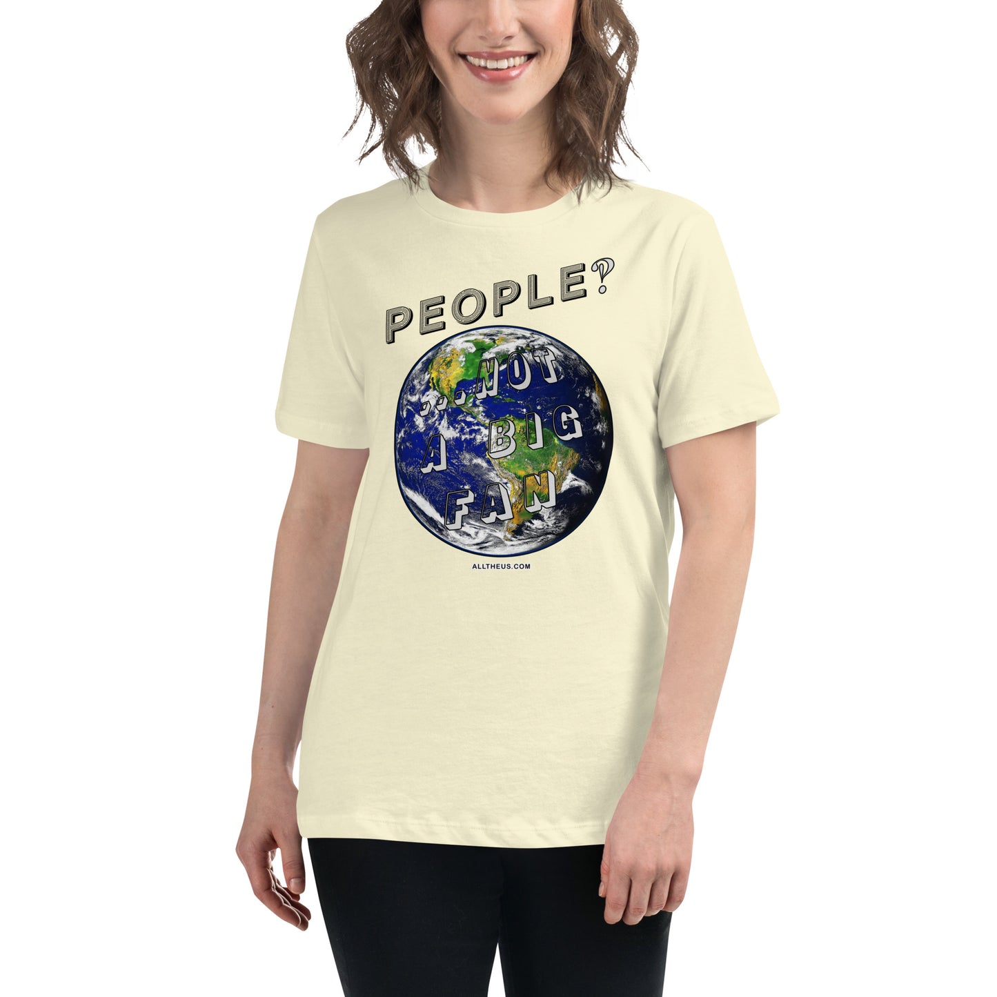 Women's Relaxed T-Shirt - People? Not A Big Fan