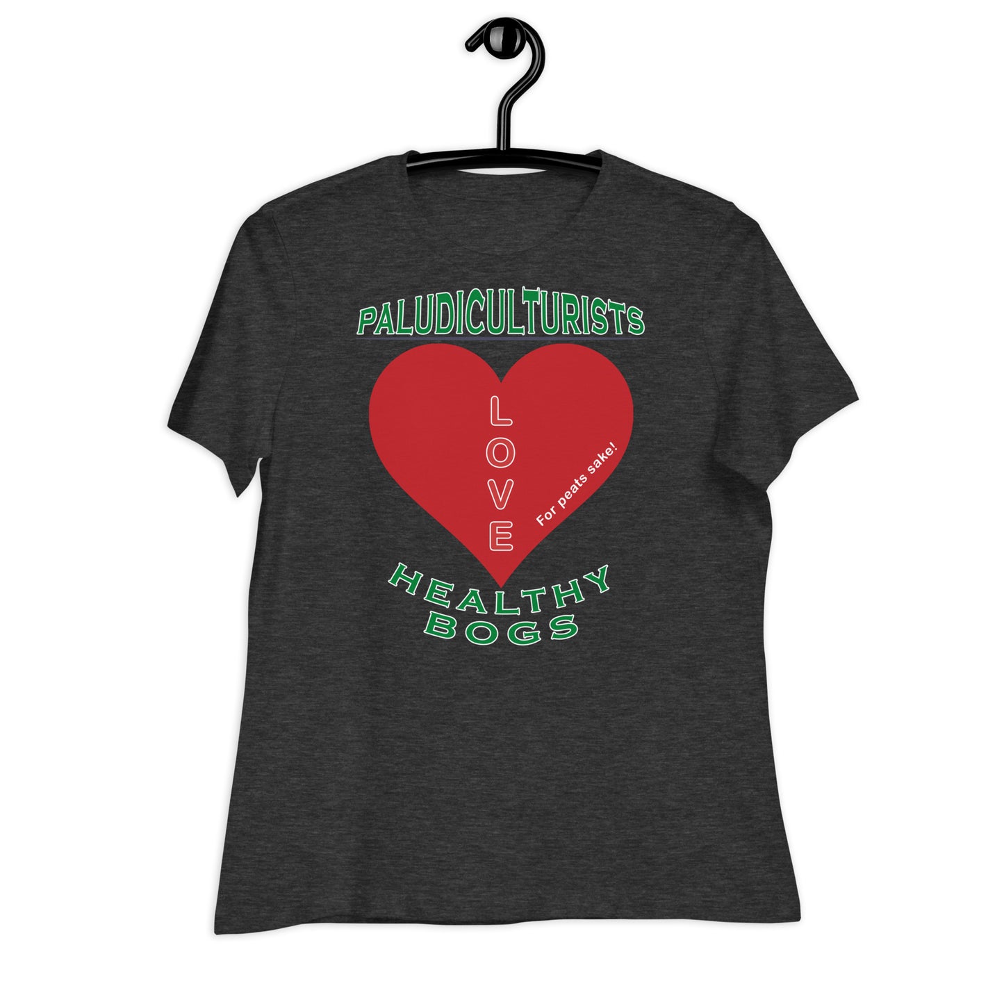 Women's Relaxed T-Shirt - Paludiculturists Love Healthy Bogs, Bogmoss & Bullrush