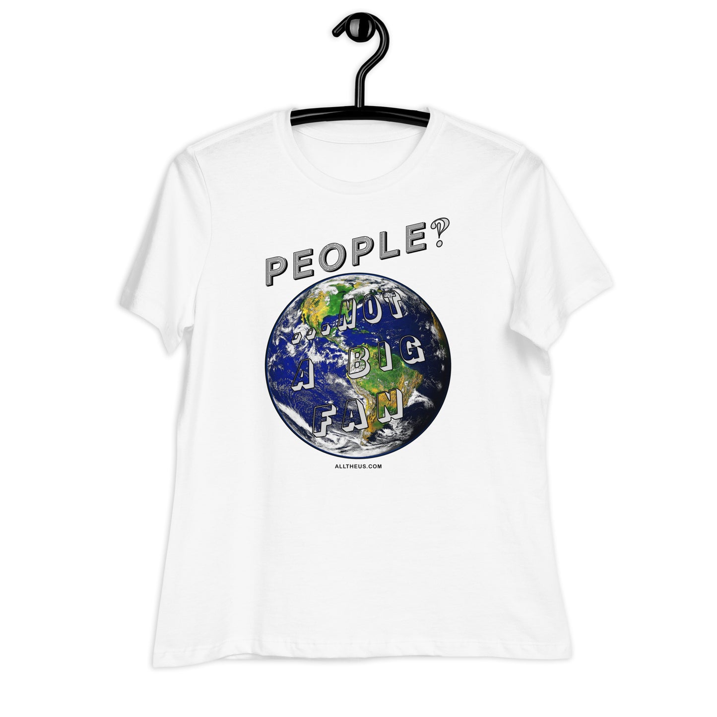 Women's Relaxed T-Shirt - People? Not A Big Fan