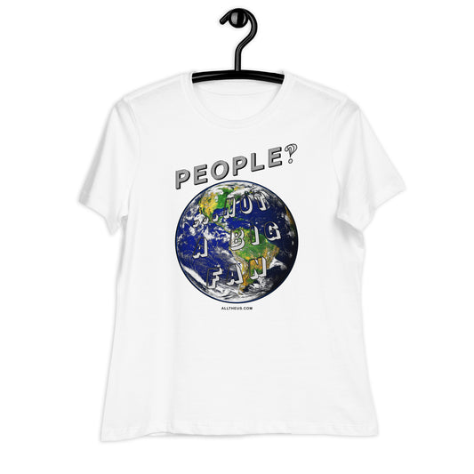Women's Relaxed T-Shirt - People? Not A Big Fan