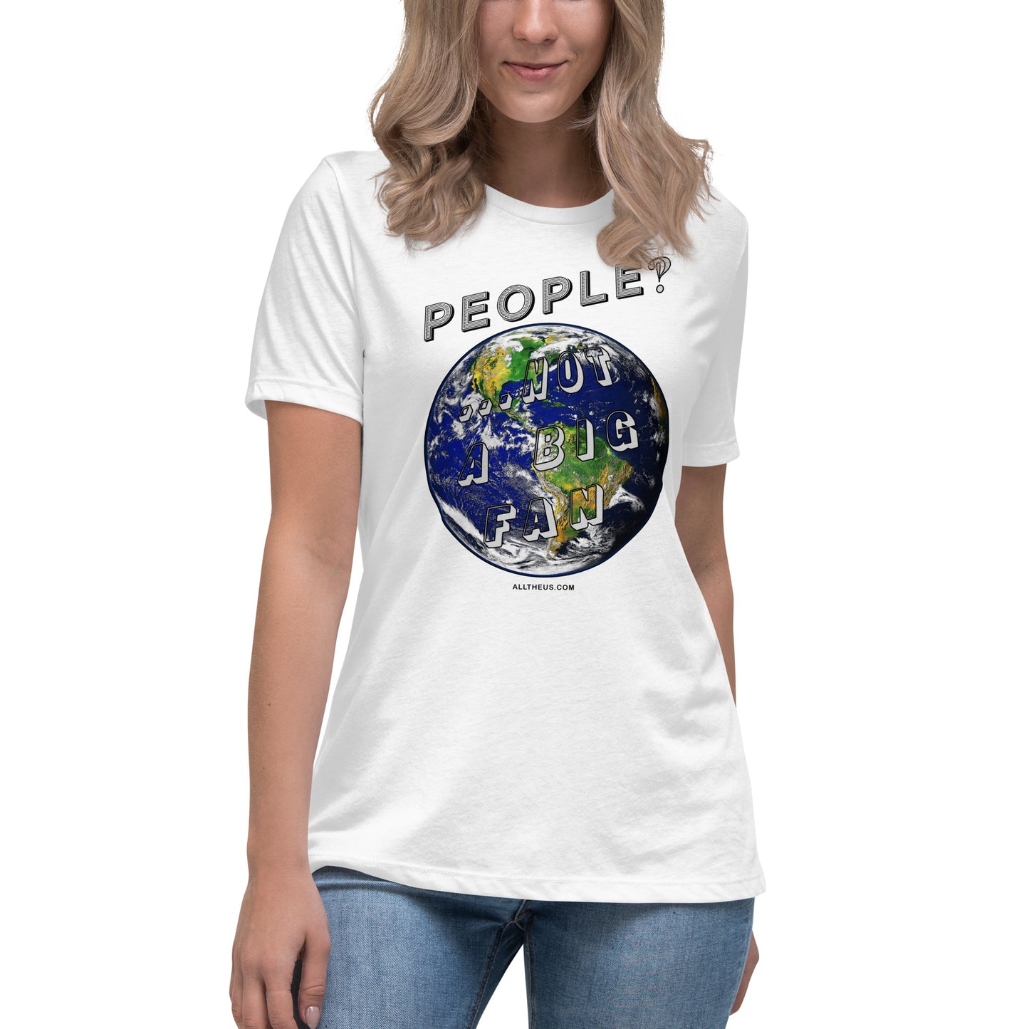 Women's Relaxed T-Shirt - People? Not A Big Fan
