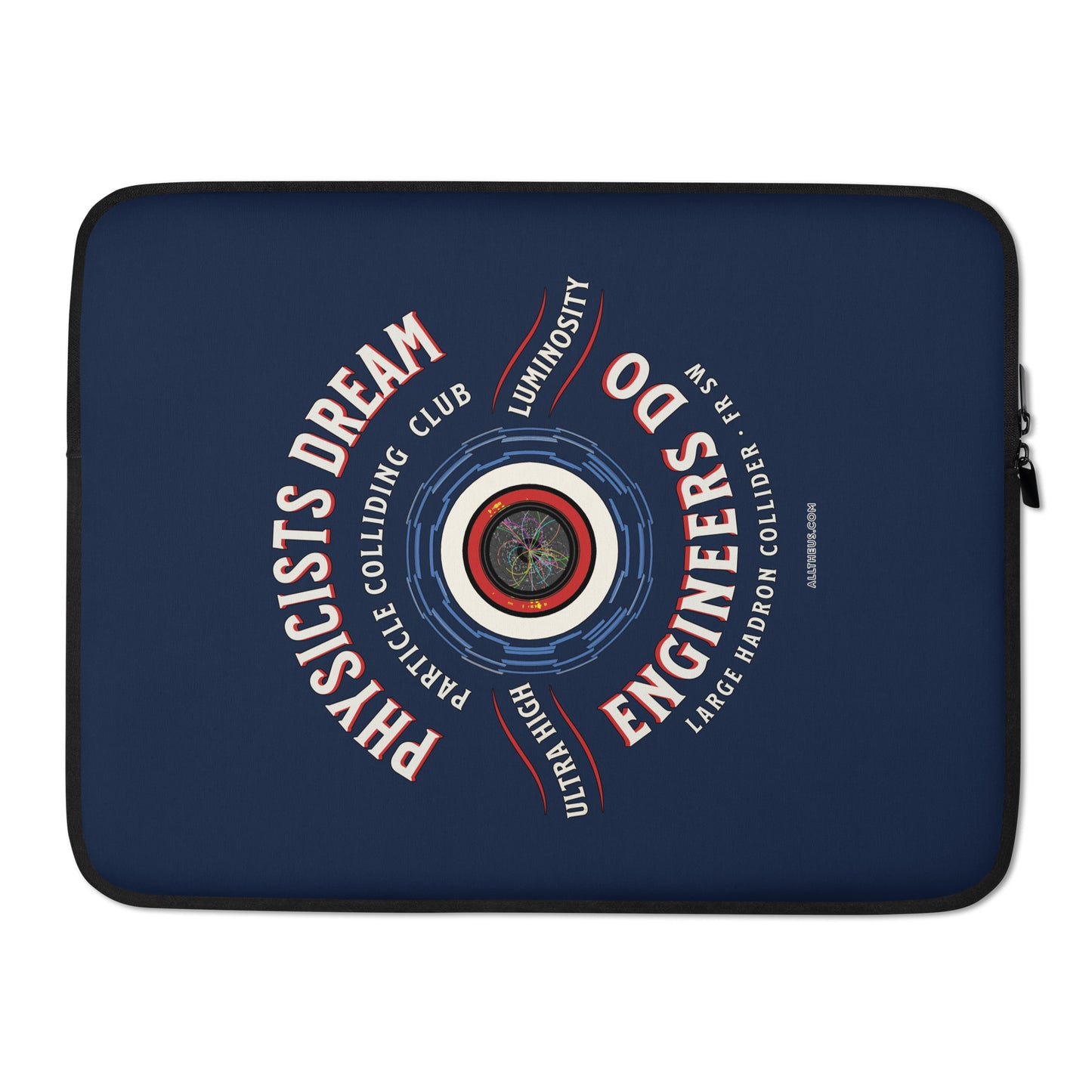 Laptop Sleeve - LHC Engineers Outnumber The Physicists