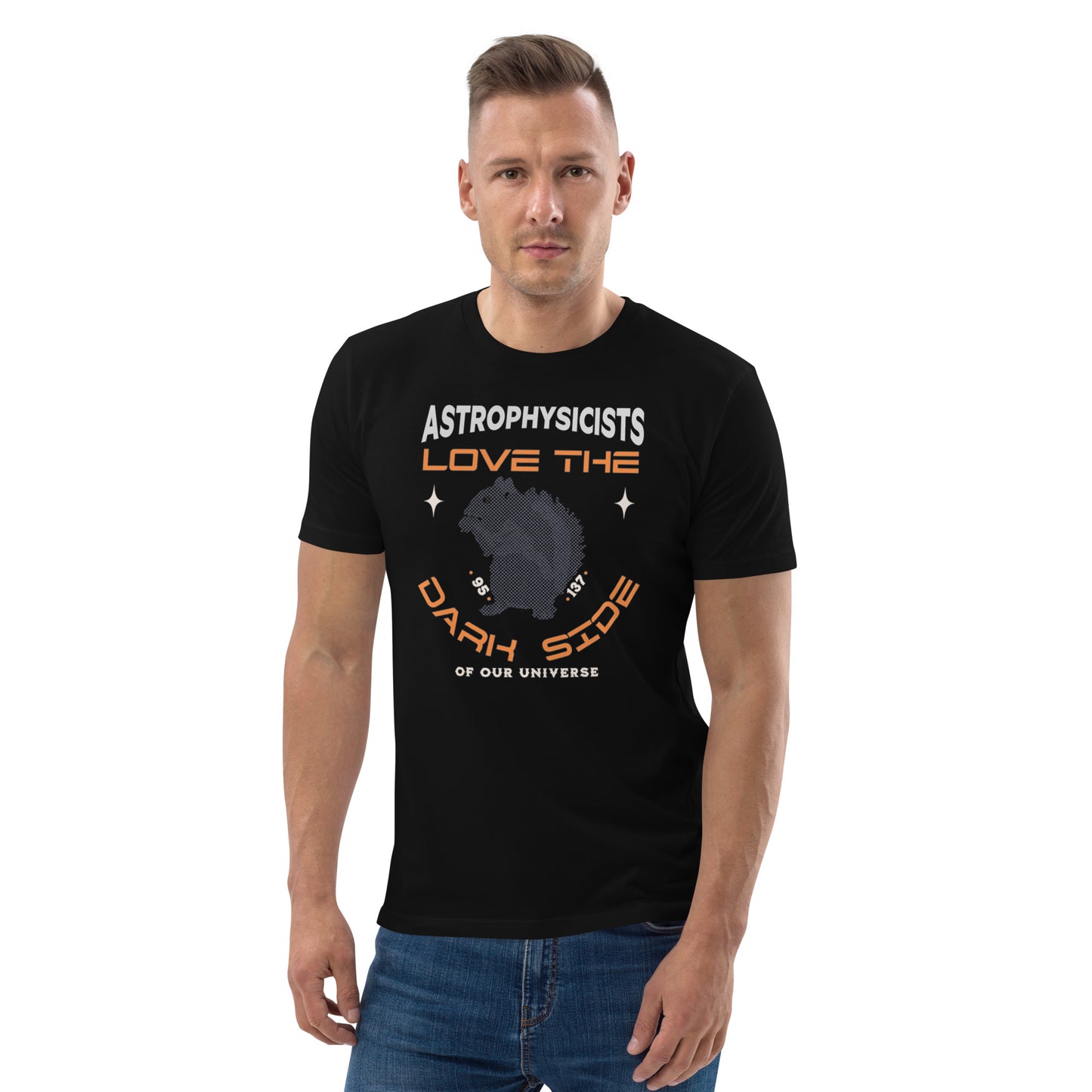 Unisex organic cotton t-shirt - Astronomers Love The Dark Side of Our Universe