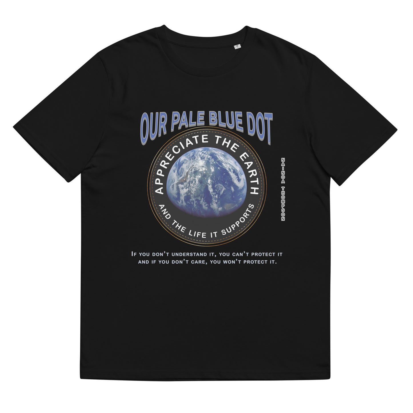Unisex organic cotton t-shirt - Appreciate The Earth (Nainoa Thompson) & The Life It Supports
