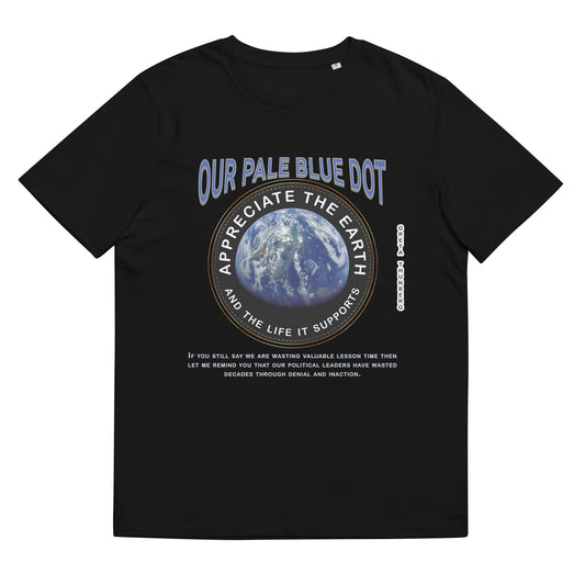 Unisex organic cotton t-shirt - Appreciate The Earth (Greta Thunberg) & The Life It Supports