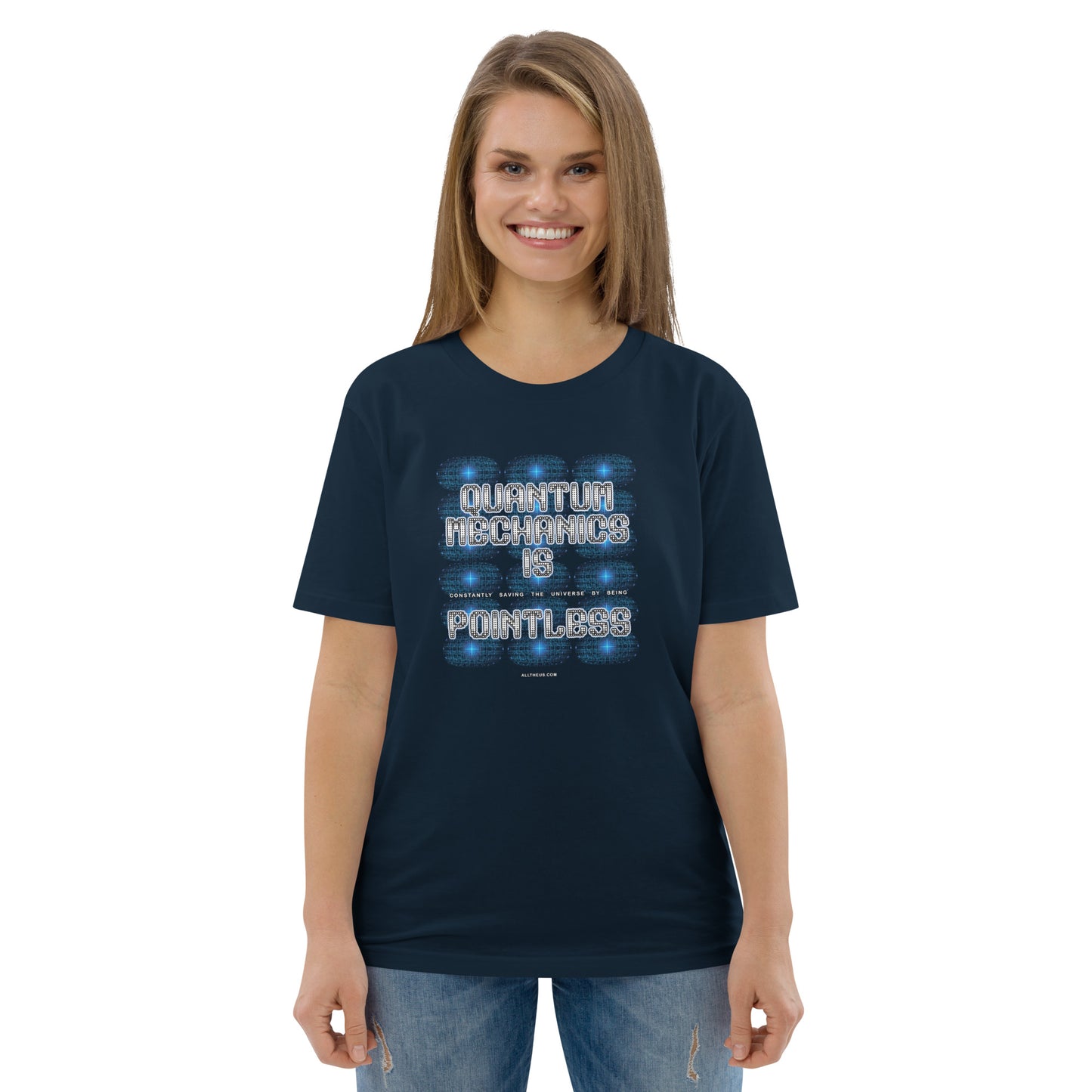 Unisex organic cotton t-shirt - Quantum Mechanics is ... Pointless!?