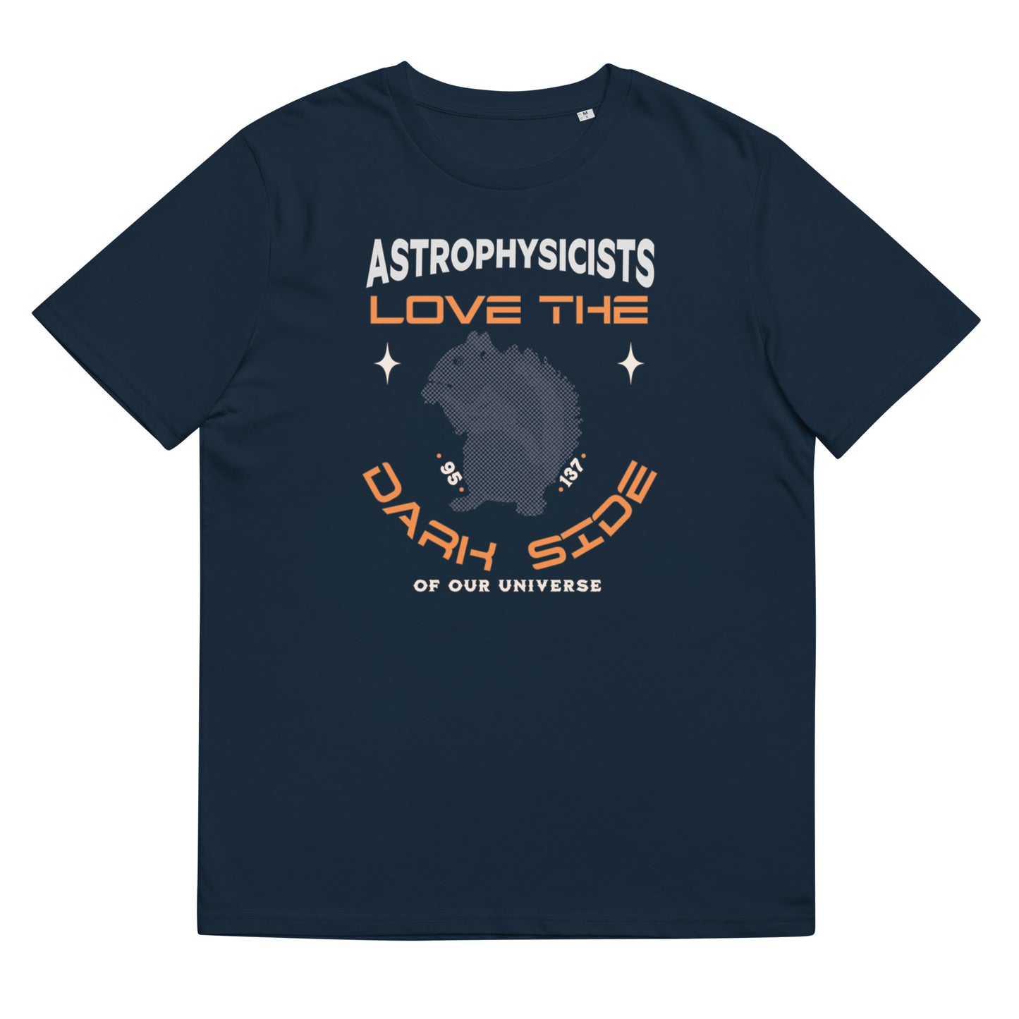 Unisex organic cotton t-shirt - Astronomers Love The Dark Side of Our Universe