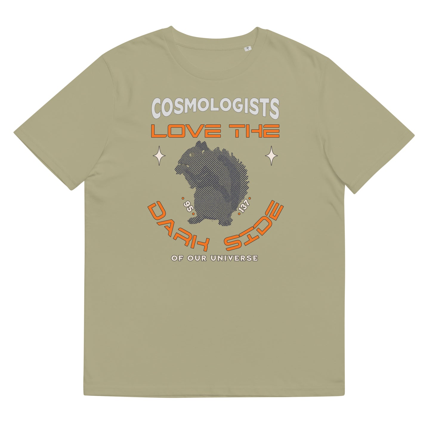 Unisex organic cotton t-shirt - Cosmologists Love The Dark Side Of Our Universe