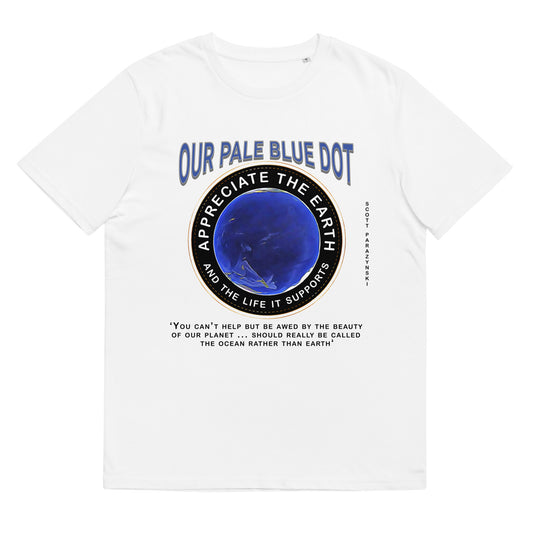 Unisex organic cotton t-shirt Appreciate Our Earth (Scott Parazynski) & The Life It Supports
