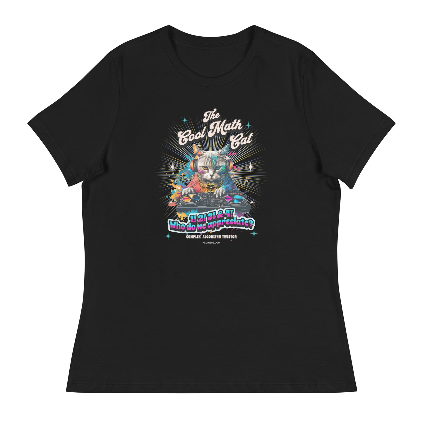 Women's Relaxed T-Shirt - 1! 2! 3! and 4! Who Do We Appreciate? DJ 33 of course!