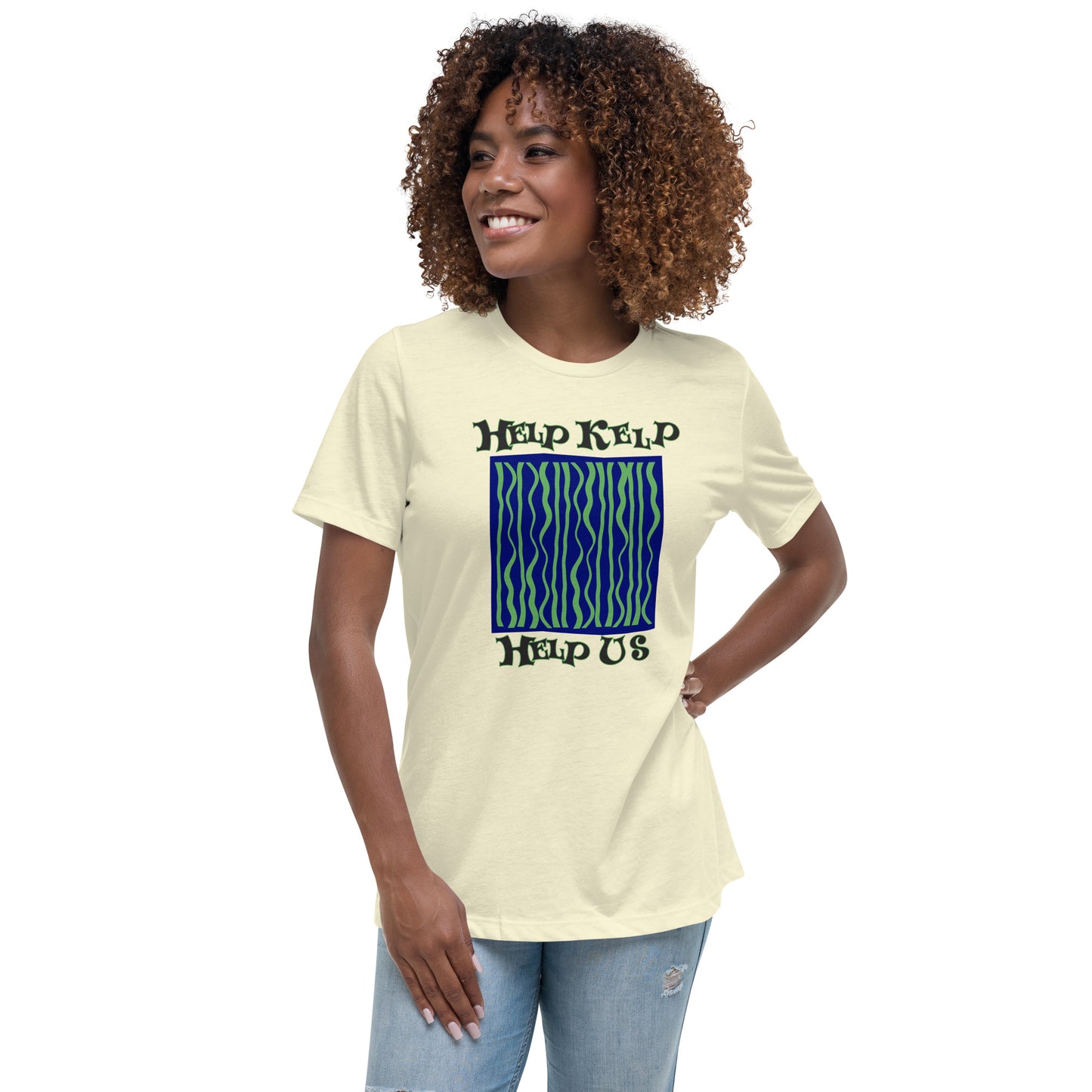 Women's Relaxed T-Shirt: Help Kelp Help Us