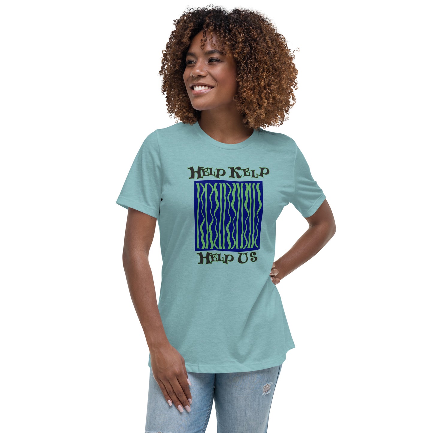 Women's Relaxed T-Shirt: Help Kelp Help Us