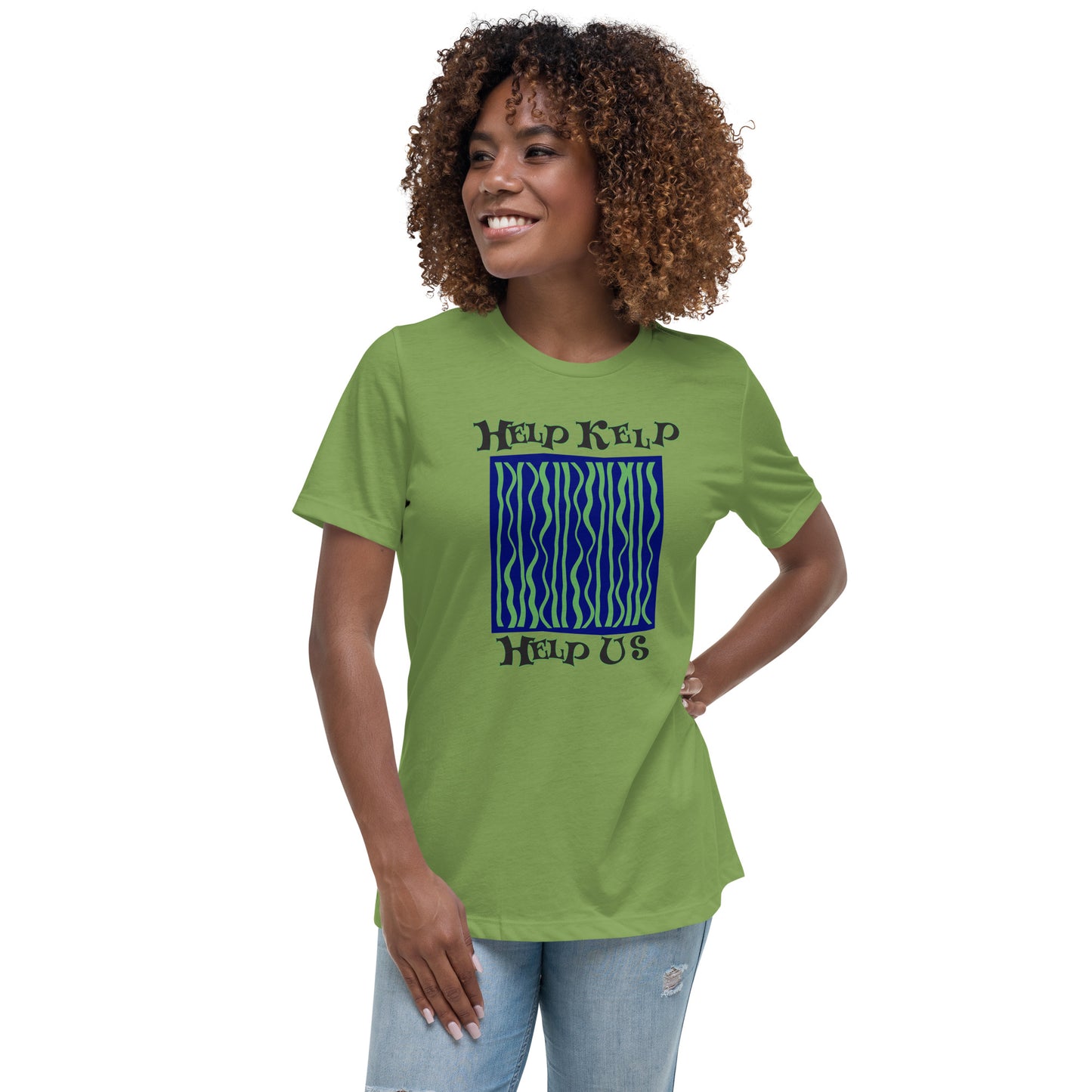 Women's Relaxed T-Shirt: Help Kelp Help Us