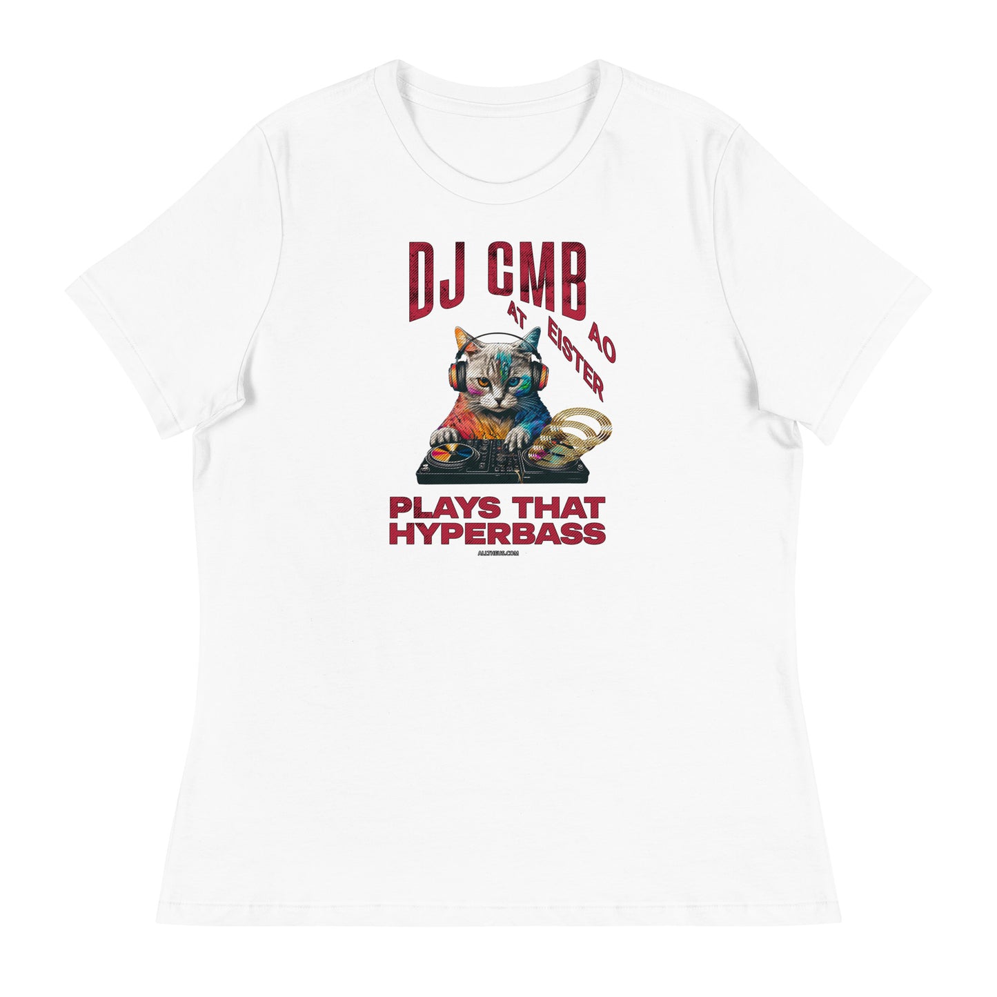 Women's Relaxed T-Shirt: DJ Cat Miester BAO Plays That Hyperbass