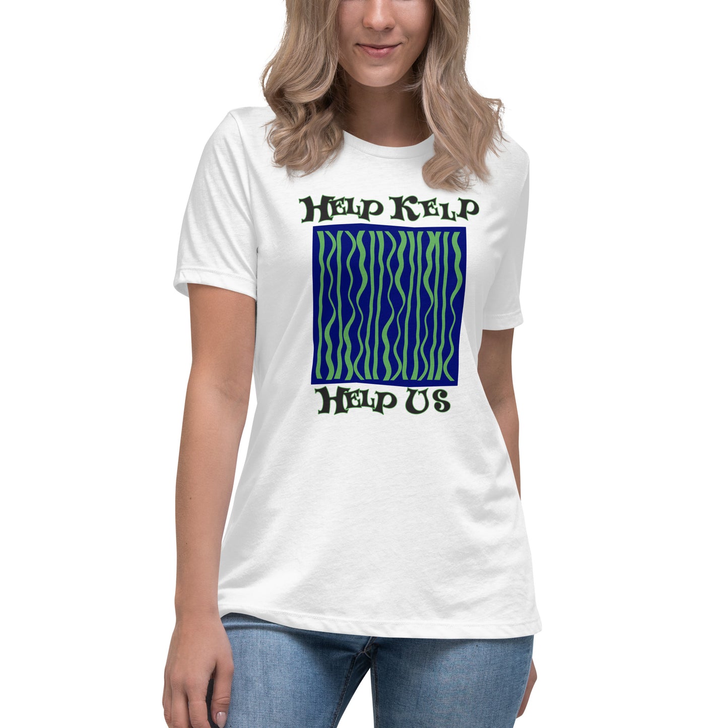 Women's Relaxed T-Shirt: Help Kelp Help Us