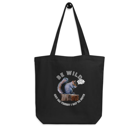 Eco Tote Bag - Squirrels Be Livid About Humans?