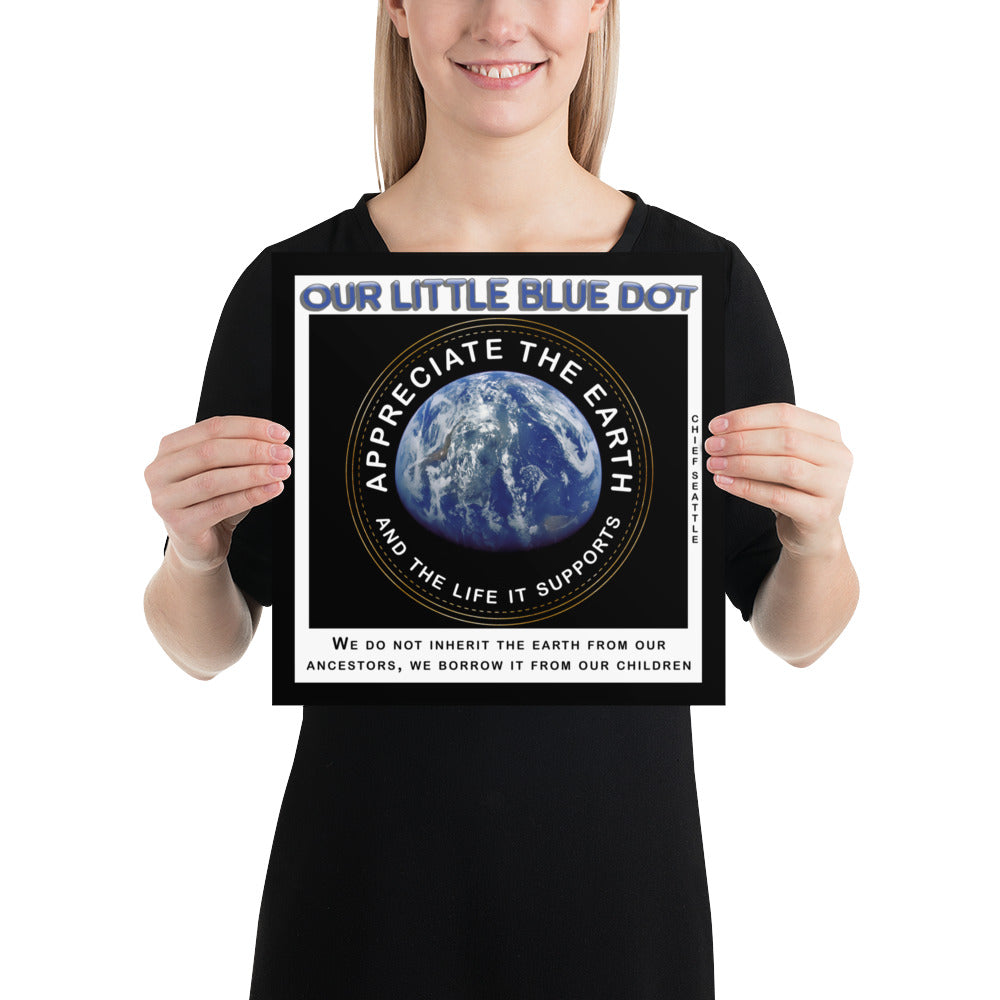 Photo paper poster - Appreciate The Earth, Chief Seattle