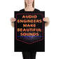Photo paper poster  - Audio Engineers Make Beautiful Sounds
