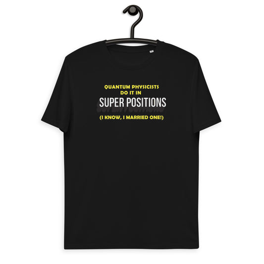 Unisex organic cotton t-shirt - Quantum Physicists do it in superpositions (work that is!) V1