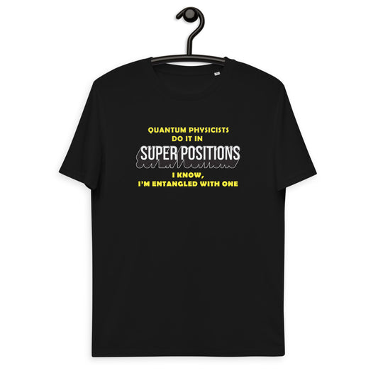 Unisex organic cotton t-shirt - Quantum Physicists Do It In Superpositions (Work that is!) V2