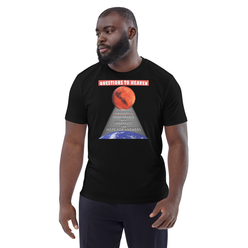 Unisex organic cotton t-shirt - Persevering with Questions To Heaven On Mars?