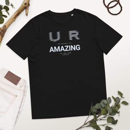 Unisex organic cotton t-shirt - YOU ARE So UNLIKELY Its Amazing You Are Here