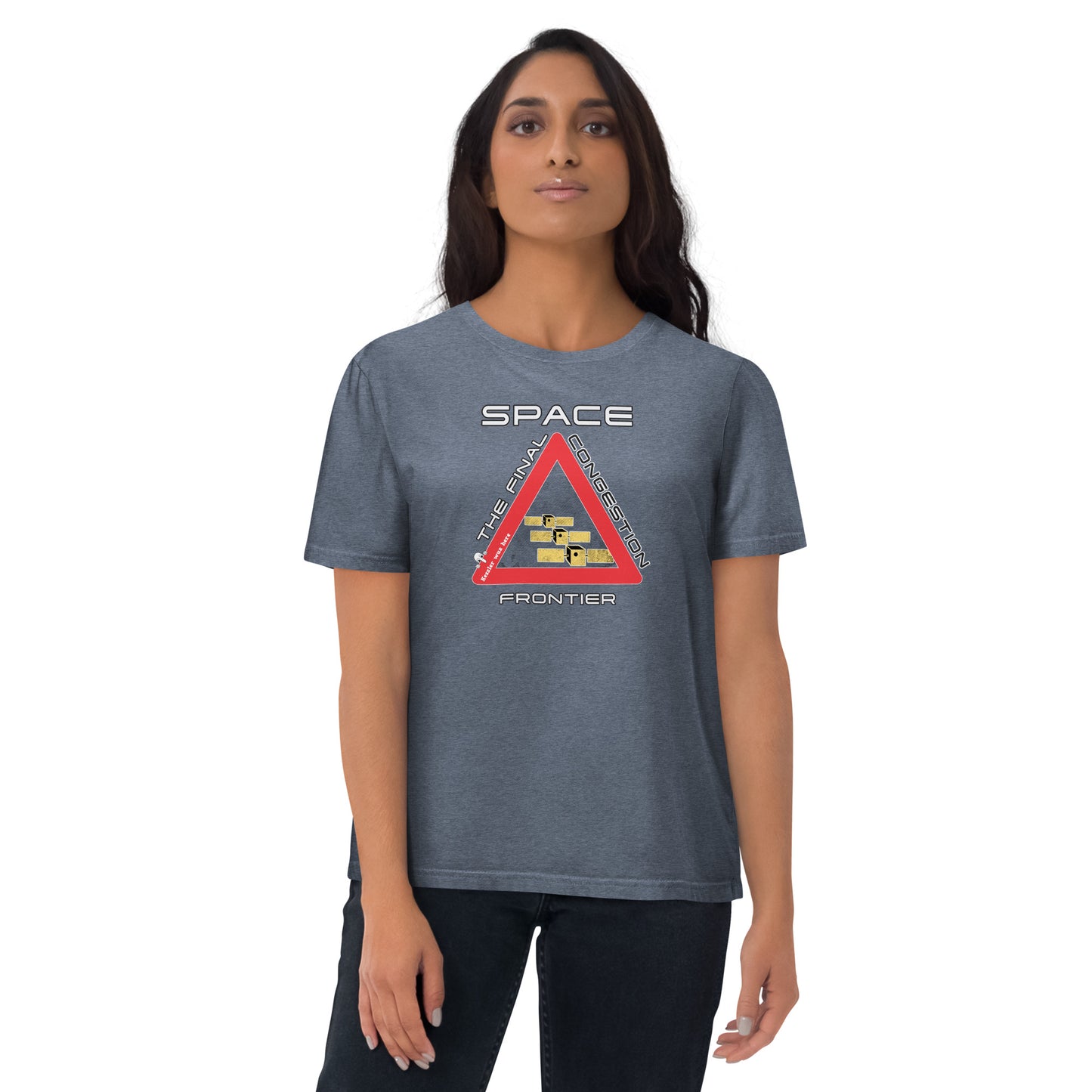 Unisex organic cotton tshirt - Space, The Final Congestion Frontier?